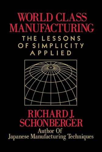 World Class Manufacturing: The Lessons of Simplicity Applied von Free Press